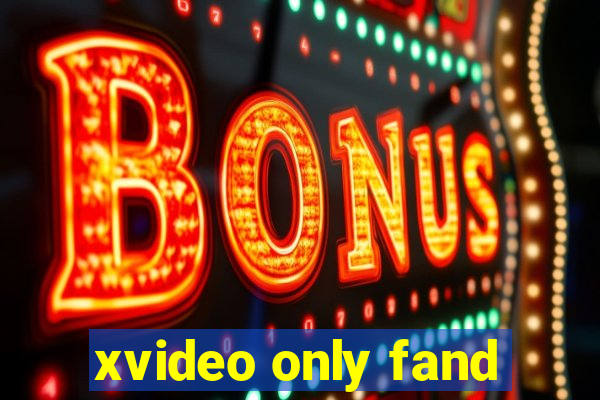 xvideo only fand